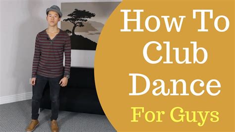 how to club dance for guys|club dance moves for guys.